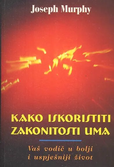 Kako iskoristiti zakonitosti uma