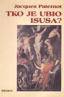 Tko je ubio Isusa?