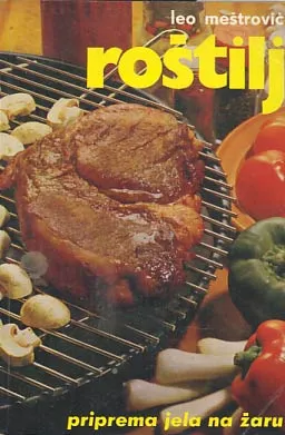 Roštilj : priprema jela na žaru