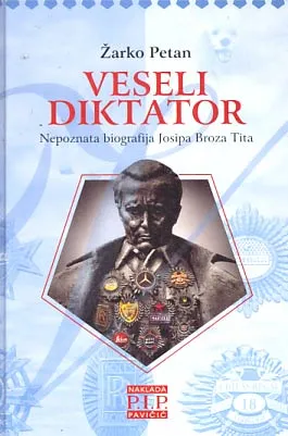 Veseli diktator - Nepoznata biografija Josipa Broza Tita