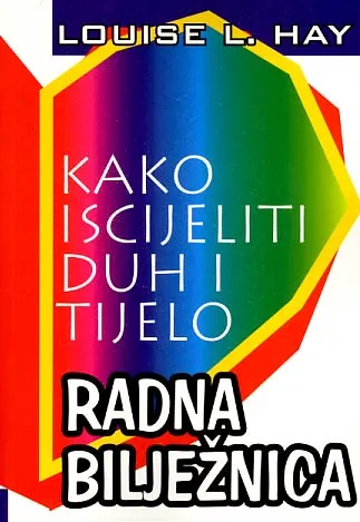 Kako iscijeliti duh i tijelo: radna bilježnica