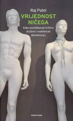 Vrijednost ničega: kako preoblikovati tržišno društvo i redefinirati demokraciju
