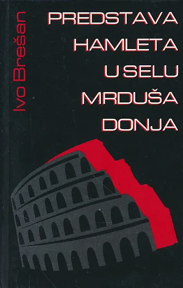 Predstava Hamleta u selu Mrduša Donja