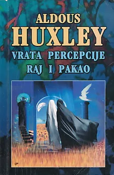 Vrata percepcije, Raj i pakao