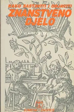 Znanstveno djelo - Kako sastaviti i objaviti znanstveno djelo