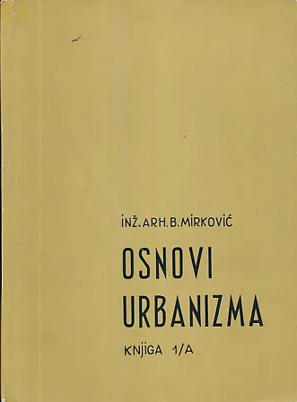 Osnovi urbanizma, knjiga 1/A