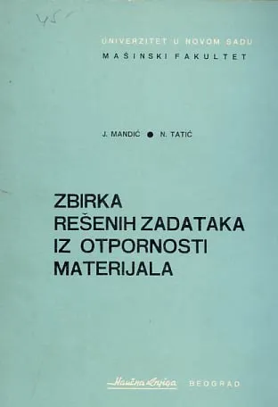 Zbirka rešenih zadataka iz otpornosti materijala