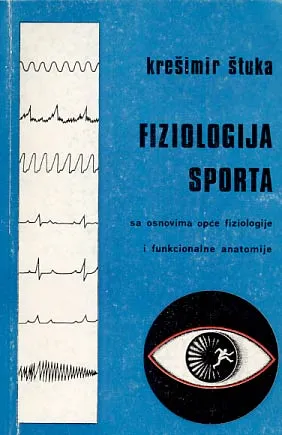 Fiziologija sporta sa osnovima opće fiziologije i funkcionalne anatomije