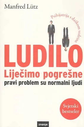 Ludilo - psihijatrija s daškom vedrine