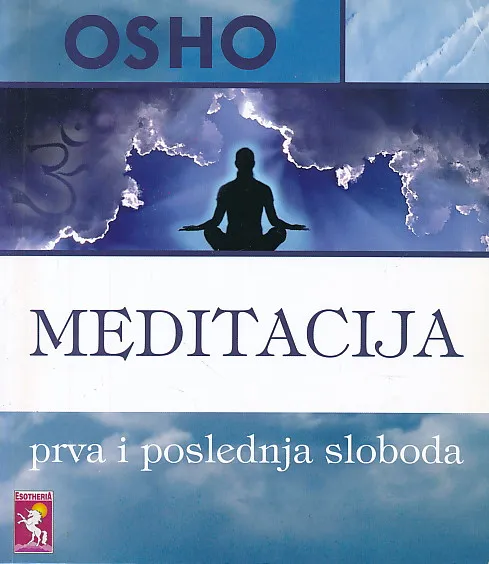 Meditacija: Prva i poslednja sloboda