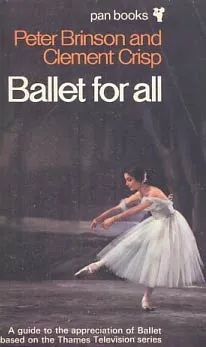 Ballet For All - A Guide to One Hundred Ballets