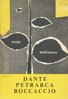 Izbor iz djela - Dante, Petrarca i Boccaccio