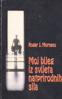 Moj bijeg iz svijeta natprirodnih sila