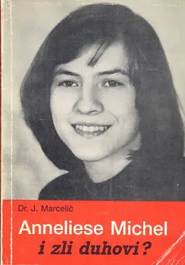 Anneliese Michel - i zli duhovi?