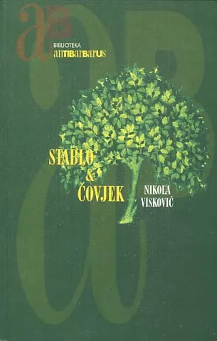 Stablo i čovjek - prilog kulturnoj botanici