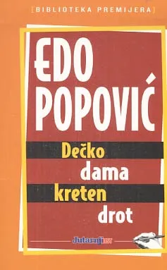 Dečko, dama, kreten, drot