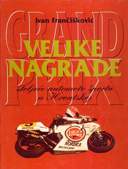 Velike nagrade - Stoljeće automoto sporta u Hrvatskoj