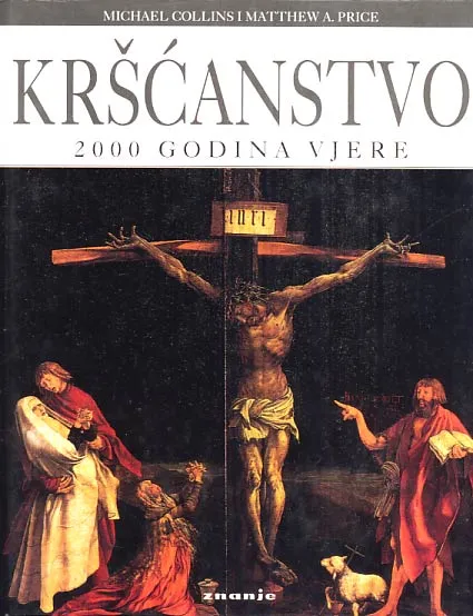 Kršćanstvo - 2000 godina vjere