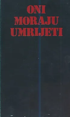 Oni moraju umrijeti