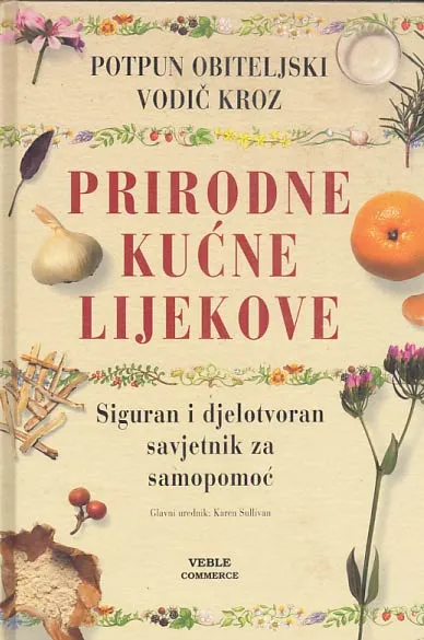 Potpun obiteljski vodič kroz prirodne kućne lijekove