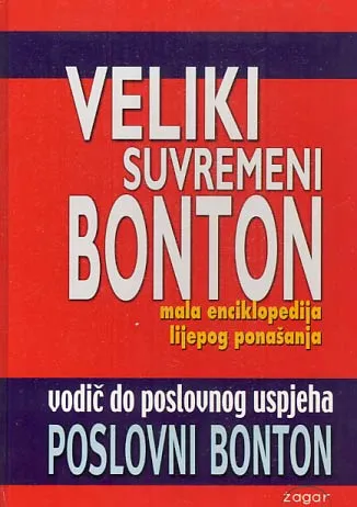 Veliki suvremeni bonton - mala enciklopedija lijepog ponašanja