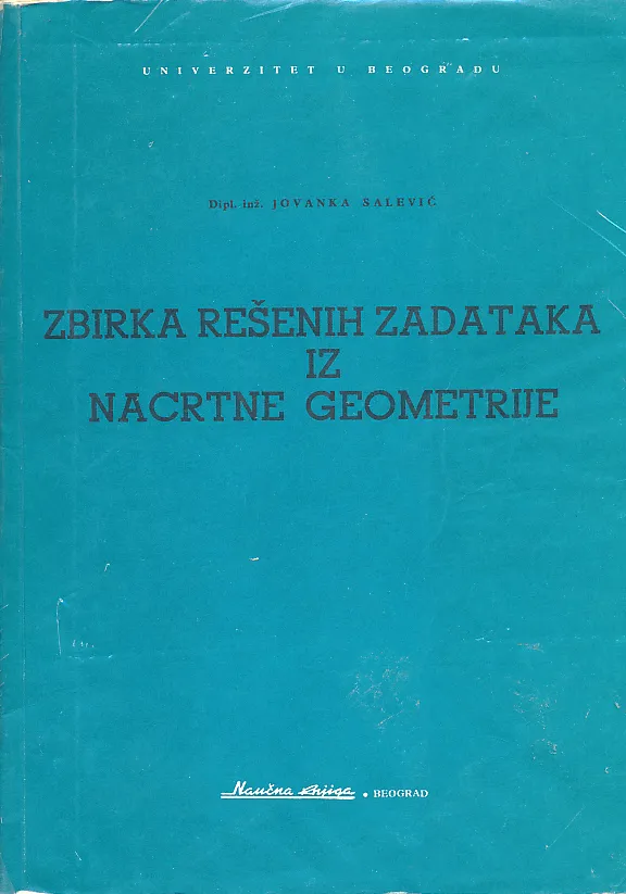 Zbirka rešenih zadataka iz nacrtne geometrije