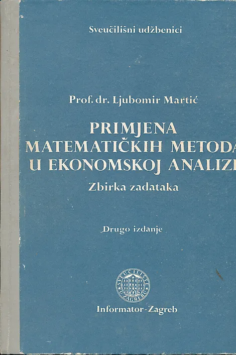 Primjena matematičkih metoda u ekonomskoj analizi: zbirka zadataka