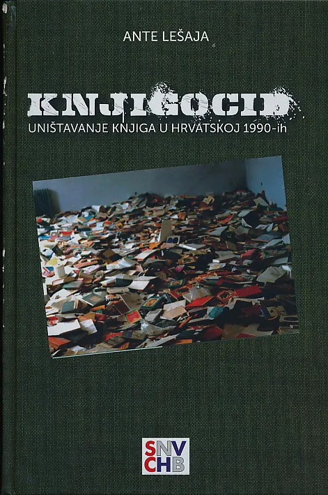 Knjigocid: uništavanje knjiga u Hrvatskoj 1990-ih