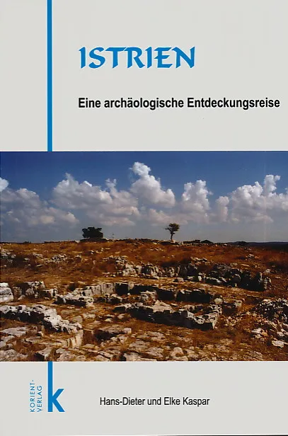 Istrien - Eine archäologische Entdeckungsreise