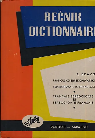 Rečnik francusko-srpskohrvatski i srpskohrvatsko-francuski sa francuskom gramati