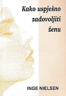 Kako uspješno zadovoljiti ženu
