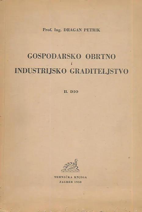 Gospodarsko, obrtno i industrijsko graditeljstvo, II. dio