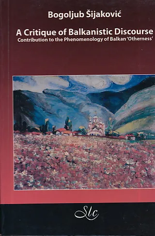 A Critique of Balkanistic Discourse