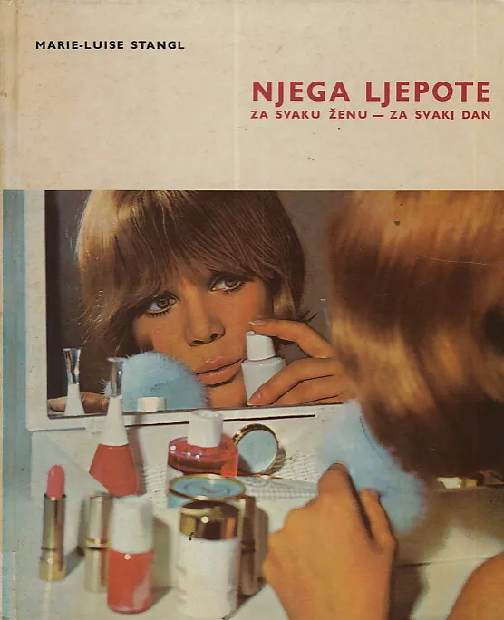 Njega ljepote za svaku ženu - za svaki dan