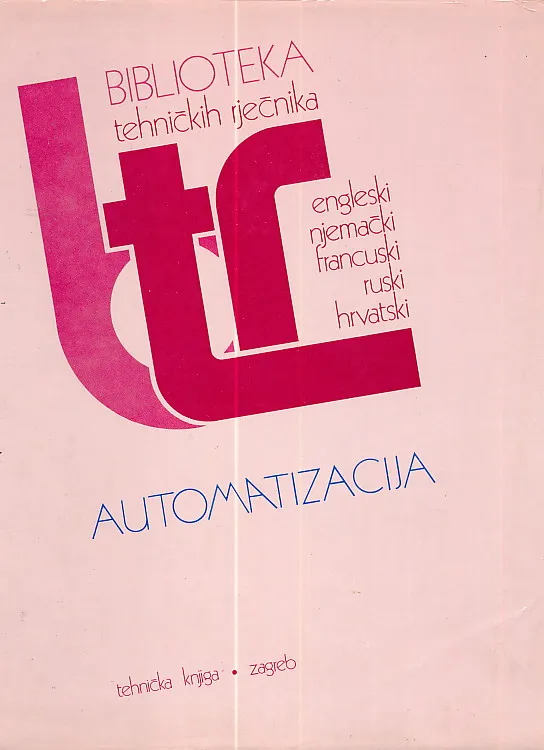 Automatizacija - rječnik engleski, njemački, francuski, ruski, hrvatski