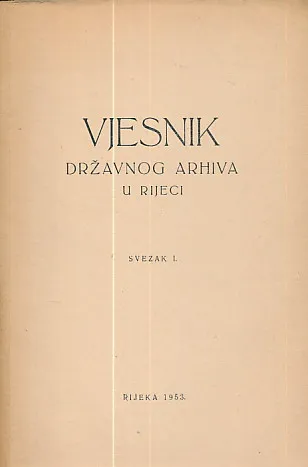 Vjesnik Državnog arhiva u Rijeci, sv. I : Ivan Beuc, Osorska komuna u pravnopovjesnom svjetlu