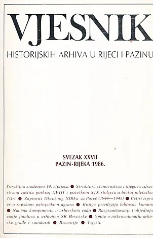 Vjesnik historijskih arhiva u Rijeci i Pazinu, sv. XXVII/1986