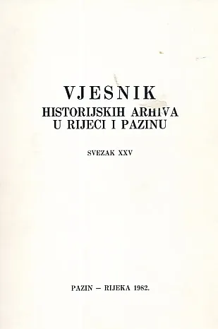 Vjesnik historijskih arhiva u Rijeci i Pazinu, sv. XXV/1982