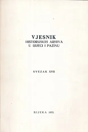 Vjesnik historijskih arhiva u Rijeci i Pazinu, sv. XVII/1972