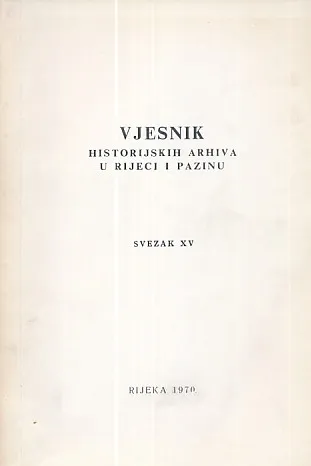Vjesnik historijskih arhiva u Rijeci i Pazinu, sv. XV/1970