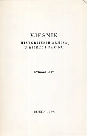 Vjesnik historijskih arhiva u Rijeci i Pazinu, sv. XIV/1970