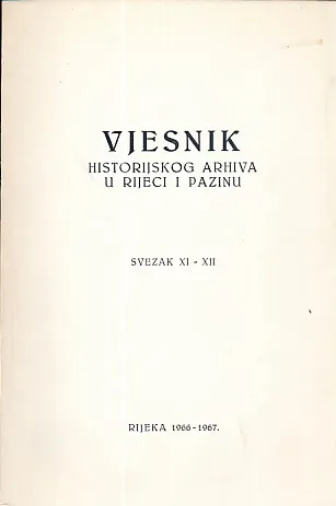 Vjesnik historijskih arhiva u Rijeci i Pazinu, sv. XI-XII/1966-1967
