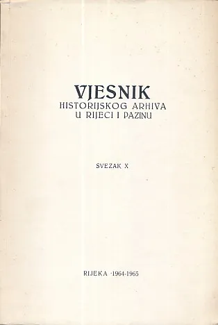 Vjesnik historijskih arhiva u Rijeci i Pazinu, sv. X/1964-1965
