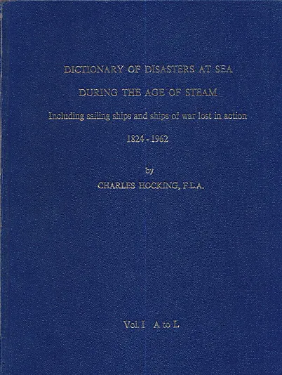 Dictionary of Disasters at Sea During the Age of Steam, sv. 1-2