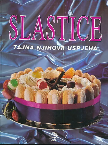 Slastice: tajna njihova uspjeha