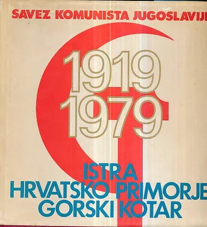 Savez komunista Jugoslavije 1919-1979: Istra, Hrvatsko primorje, Gorski kotar