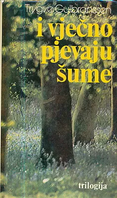 I vječno pjevaju šume