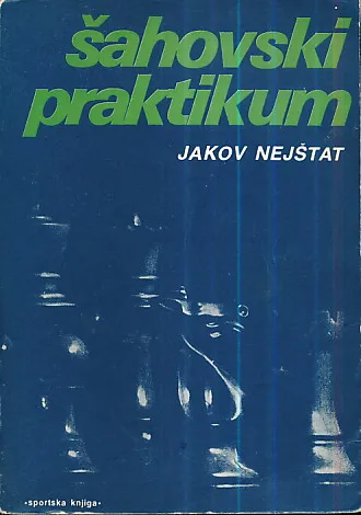 Šahovski praktikum - učenje na najlepšim primerima iz turnirske prakse