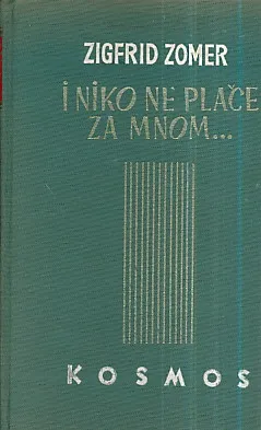 I niko ne plače za mnom