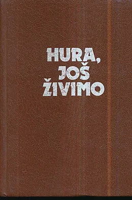 Hura, još živimo